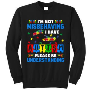 I'm Not Misbehaving I Have Autism Awareness Autistic Sweatshirt