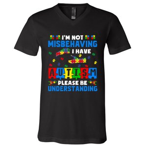 I'm Not Misbehaving I Have Autism Awareness Autistic V-Neck T-Shirt