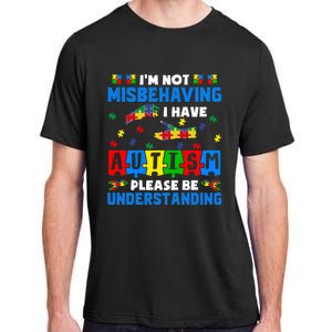 I'm Not Misbehaving I Have Autism Awareness Autistic Adult ChromaSoft Performance T-Shirt