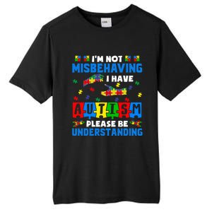 I'm Not Misbehaving I Have Autism Awareness Autistic Tall Fusion ChromaSoft Performance T-Shirt