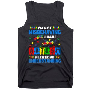 I'm Not Misbehaving I Have Autism Awareness Autistic Tank Top