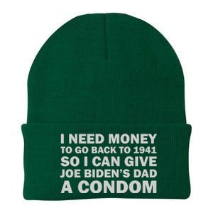 I Need Money To Go Back To 1941 So I Can Give Joe Biden4s Dad A Condom Knit Cap Winter Beanie