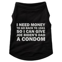 I Need Money To Go Back To 1941 So I Can Give Joe Biden4s Dad A Condom Doggie Tank