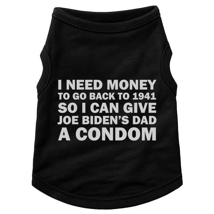 I Need Money To Go Back To 1941 So I Can Give Joe Biden4s Dad A Condom Doggie Tank