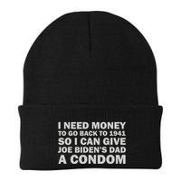 I Need Money To Go Back To 1941 So I Can Give Joe Biden4s Dad A Condom Beanie