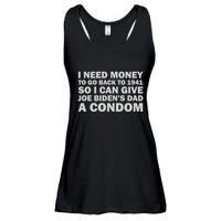 I Need Money To Go Back To 1941 So I Can Give Joe Biden4s Dad A Condom Ladies Essential Flowy Tank