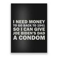 I Need Money To Go Back To 1941 So I Can Give Joe Biden4s Dad A Condom Poster