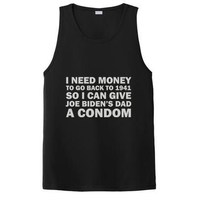 I Need Money To Go Back To 1941 So I Can Give Joe Biden4s Dad A Condom PosiCharge Competitor Tank