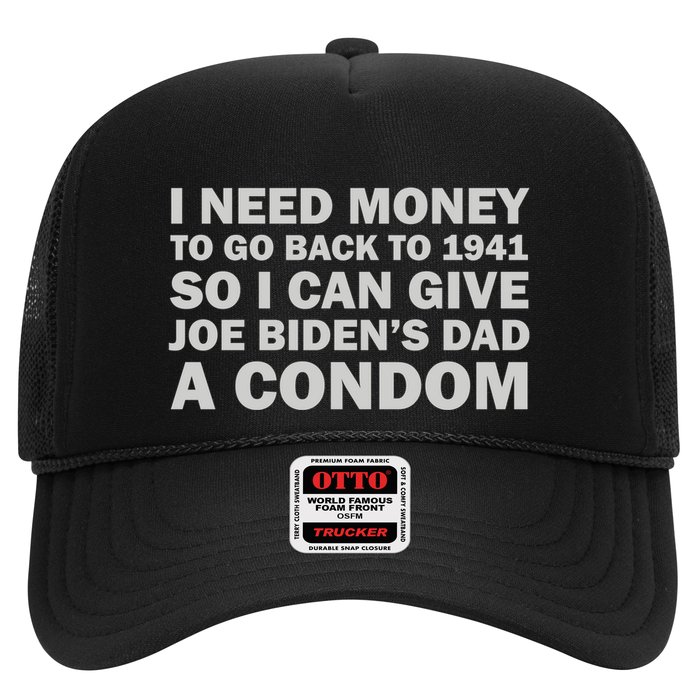 I Need Money To Go Back To 1941 So I Can Give Joe Biden4s Dad A Condom Hat