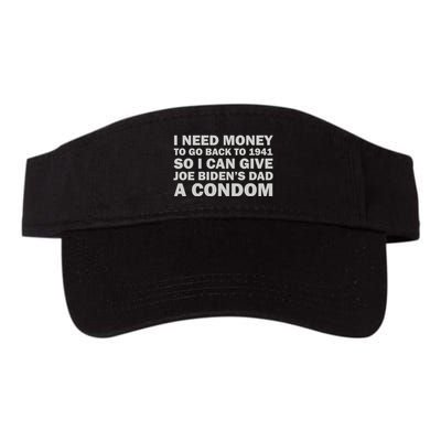 I Need Money To Go Back To 1941 So I Can Give Joe Biden4s Dad A Condom Visor