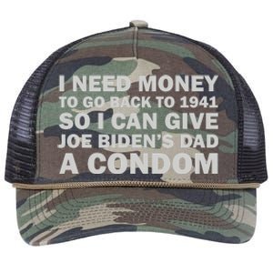 I Need Money To Go Back To 1941 So I Can Give Joe Biden4s Dad A Condom Retro Rope Trucker Hat Cap