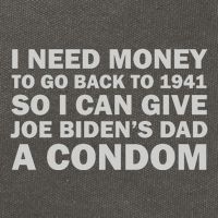 I Need Money To Go Back To 1941 So I Can Give Joe Biden4s Dad A Condom Cotton Canvas Backpack