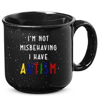 I'm Not Misbehaving I Have Autism 15oz Campfire Ceramic Mug
