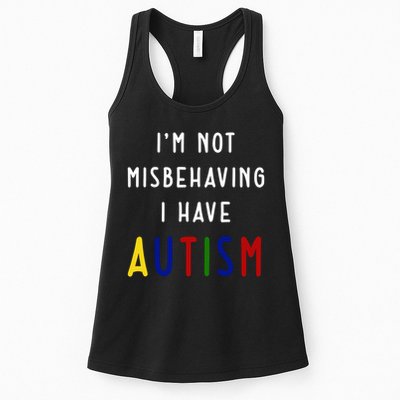I'm Not Misbehaving I Have Autism Womens Tank Top