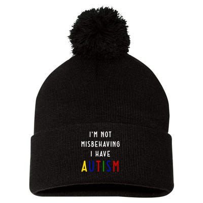 I'm Not Misbehaving I Have Autism Pom Pom 12in Knit Beanie