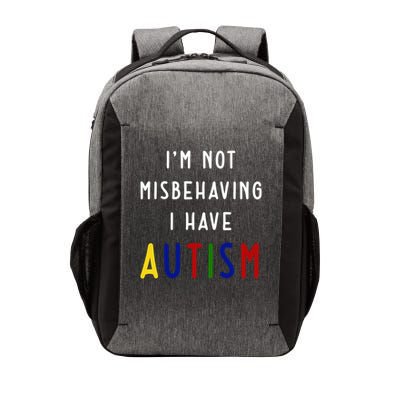 I'm Not Misbehaving I Have Autism Vector Backpack