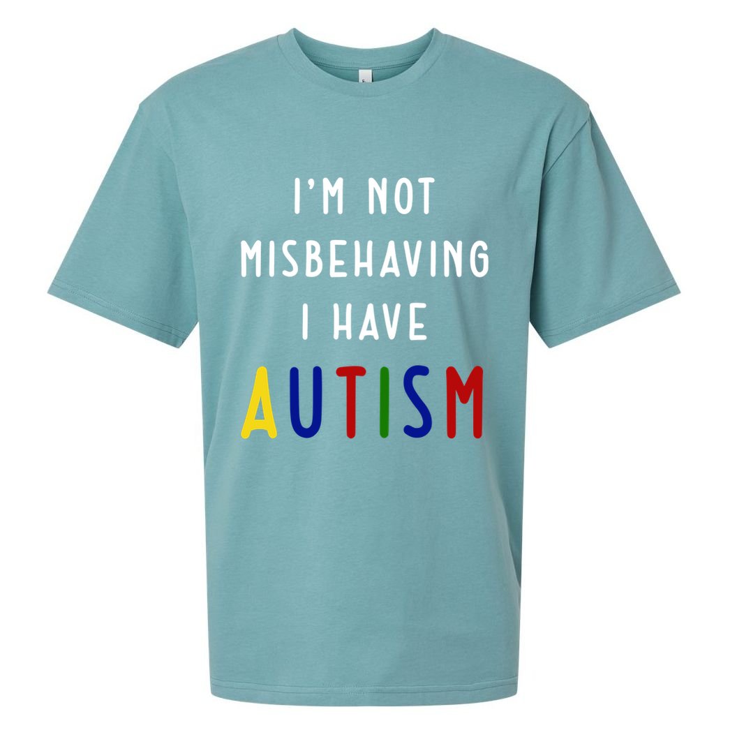 I'm Not Misbehaving I Have Autism Sueded Cloud Jersey T-Shirt