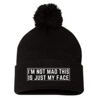 IM Not Mad This Is Just My Face Pom Pom 12in Knit Beanie