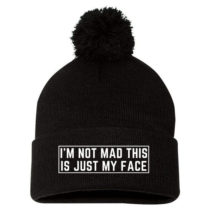 IM Not Mad This Is Just My Face Pom Pom 12in Knit Beanie