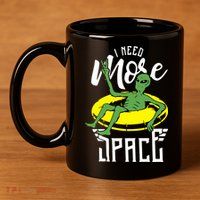 I Need More Space 11oz C Handle Ceramic Mug