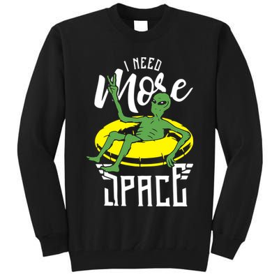 I Need More Space Tall Sweatshirt