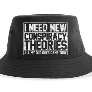 I Need New Conspiracy Theories Because My Old Ones Came True Sustainable Bucket Hat