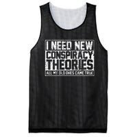 I Need New Conspiracy Theories Because My Old Ones Came True Mesh Reversible Basketball Jersey Tank