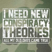 I Need New Conspiracy Theories Because My Old Ones Came True Legacy Tie Dye Trucker Hat