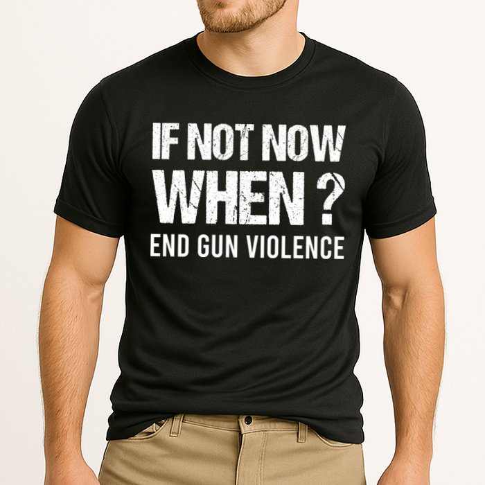 IF NOT NOW WHEN ? END GUN VIOLENCE Performance Shirt