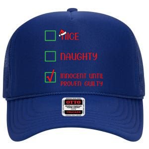 Innocent Naughty Nice Innocent Until Proven Guilty Gift High Crown Mesh Back Trucker Hat