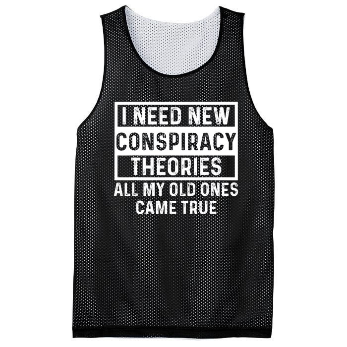 I Need New Conspiracy Theories All My Old Ones Came Unafraid Mesh Reversible Basketball Jersey Tank