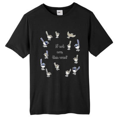 If Not Now Then Wren Raising Funds For The Environmental Defenders Office Of Tall Fusion ChromaSoft Performance T-Shirt