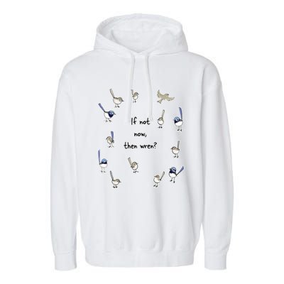 If Not Now Then Wren Raising Funds For The Environmental Defenders Office Of Garment-Dyed Fleece Hoodie