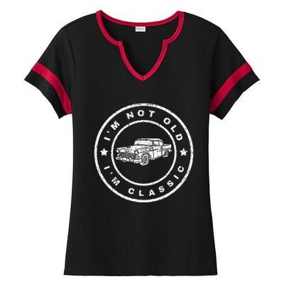 I'm Not Old I'm Classic Vintage Antique Car For Birthday Ladies Halftime Notch Neck Tee