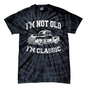 I'm Not Old I'm Classic Birthday Dad Retro Truck Graphic Tie-Dye T-Shirt