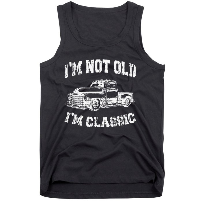 I'm Not Old I'm Classic Birthday Dad Retro Truck Graphic Tank Top