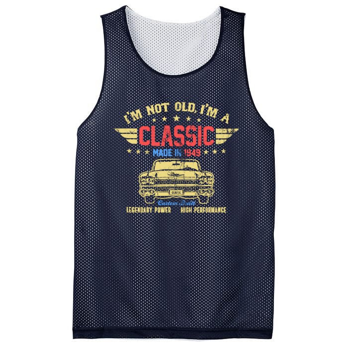 IM Not Old IM A Classic Made In 1949 Vintage 75th Birthday Mesh Reversible Basketball Jersey Tank