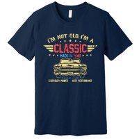 IM Not Old IM A Classic Made In 1949 Vintage 75th Birthday Premium T-Shirt