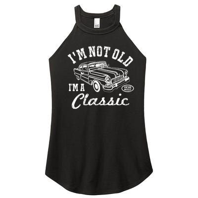 I'm Not Old I'm Classic Funny Graphic Car-s & Wo Women’s Perfect Tri Rocker Tank