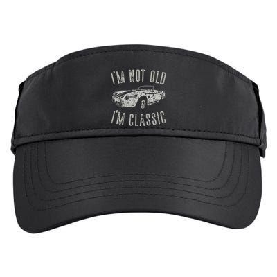 I'm Not Old I'm Classic Funny Car Vintage Old Man Birthday Cute Adult Drive Performance Visor