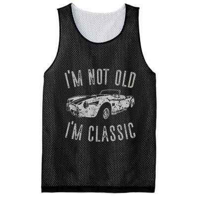 I'm Not Old I'm Classic Funny Car Vintage Old Man Birthday Cute Mesh Reversible Basketball Jersey Tank