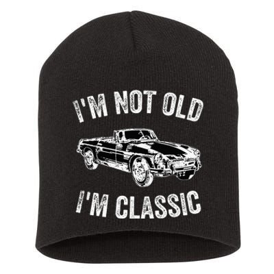 I'm not old I'm classic Vintage Classic car lover Short Acrylic Beanie