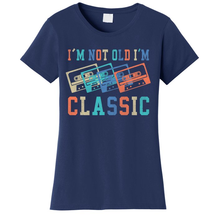 I'm Not Old Im Classic Grandpa Dad Birthday Gifts Rock Music Women's T-Shirt