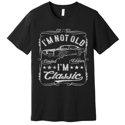 I'm Not Old I'm Classic Funny Car Vintage & Cars Premium T-Shirt