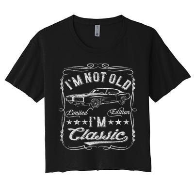 I'm Not Old I'm Classic Funny Car Vintage & Cars Women's Crop Top Tee