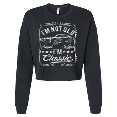 I'm Not Old I'm Classic Funny Car Vintage & Cars Cropped Pullover Crew