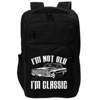 I'm Not Old I'm Classic Impact Tech Backpack