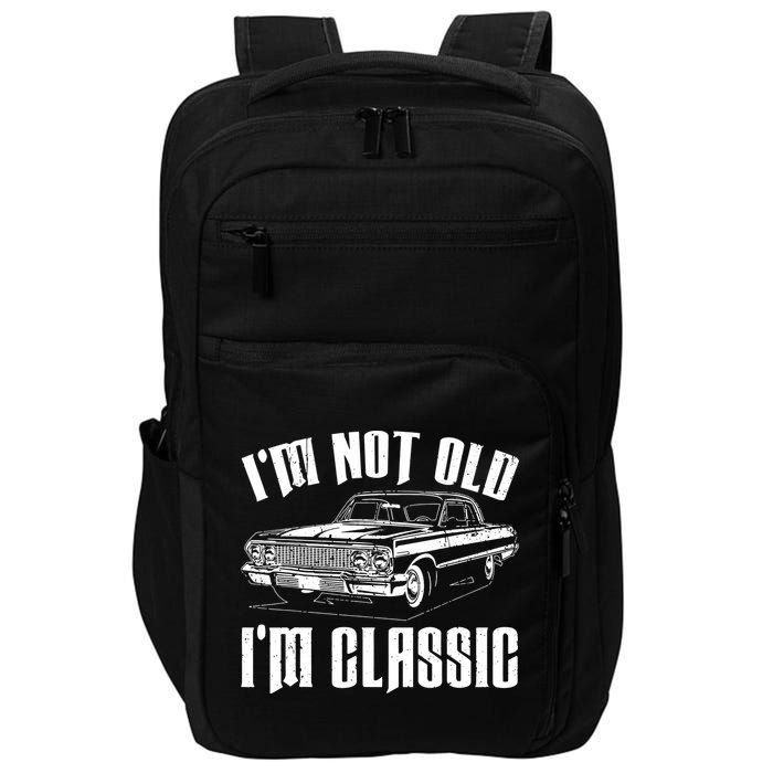 I'm Not Old I'm Classic Impact Tech Backpack