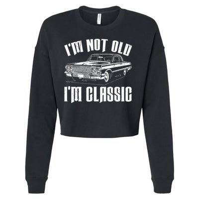 I'm Not Old I'm Classic Cropped Pullover Crew