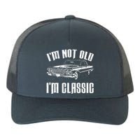 I'm Not Old I'm Classic Yupoong Adult 5-Panel Trucker Hat